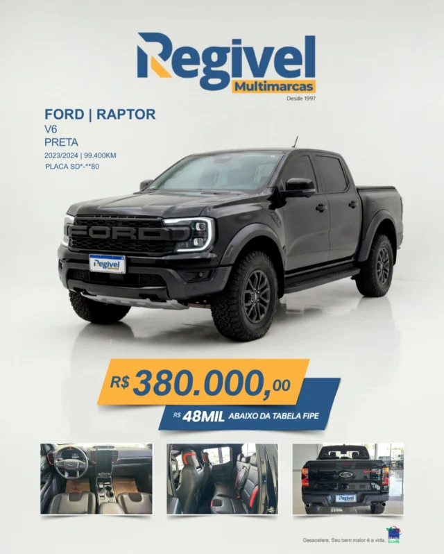 Ford Raptor V6 preta
Ano 2023/2024 • 99.400 km
💰 R$ 380.000,00 

Uma máquina pronta pra quem quer desempenho extremo, presença e robustez de verdade.

📍 Disponível na Regivel Multimarcas
📲 Chama no direct e garanta antes que alguém chegue primeiro.